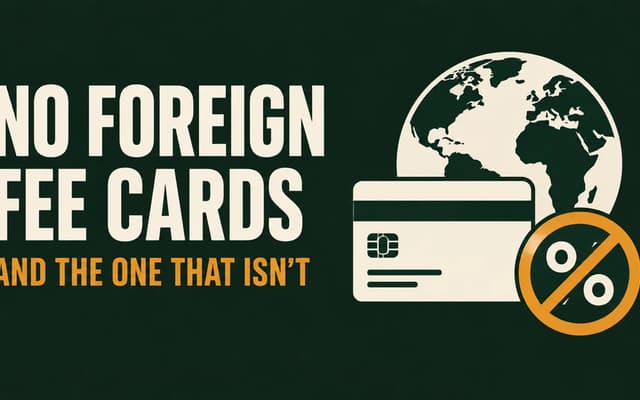Illustration: no foreign fee cards, and the one that isn't