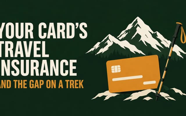 Illustration: your card's travel insurance and the gap on a trek