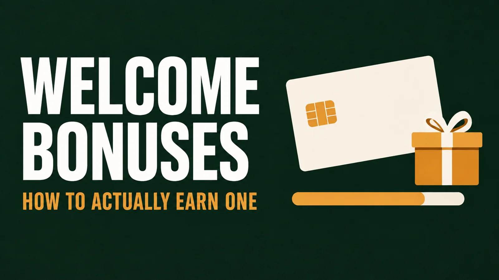 Illustration: credit card welcome bonuses, how to actually earn one